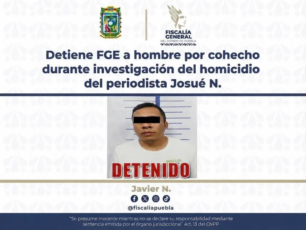 Cae Javier “N”; FGE lo señala por presunto cohecho en caso del periodista de Texmelucan