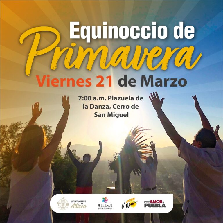 ¡DESPIERTA TUS SENTIDOS EN EL EQUINOCCIO DE PRIMAVERA EN ATLIXCO!