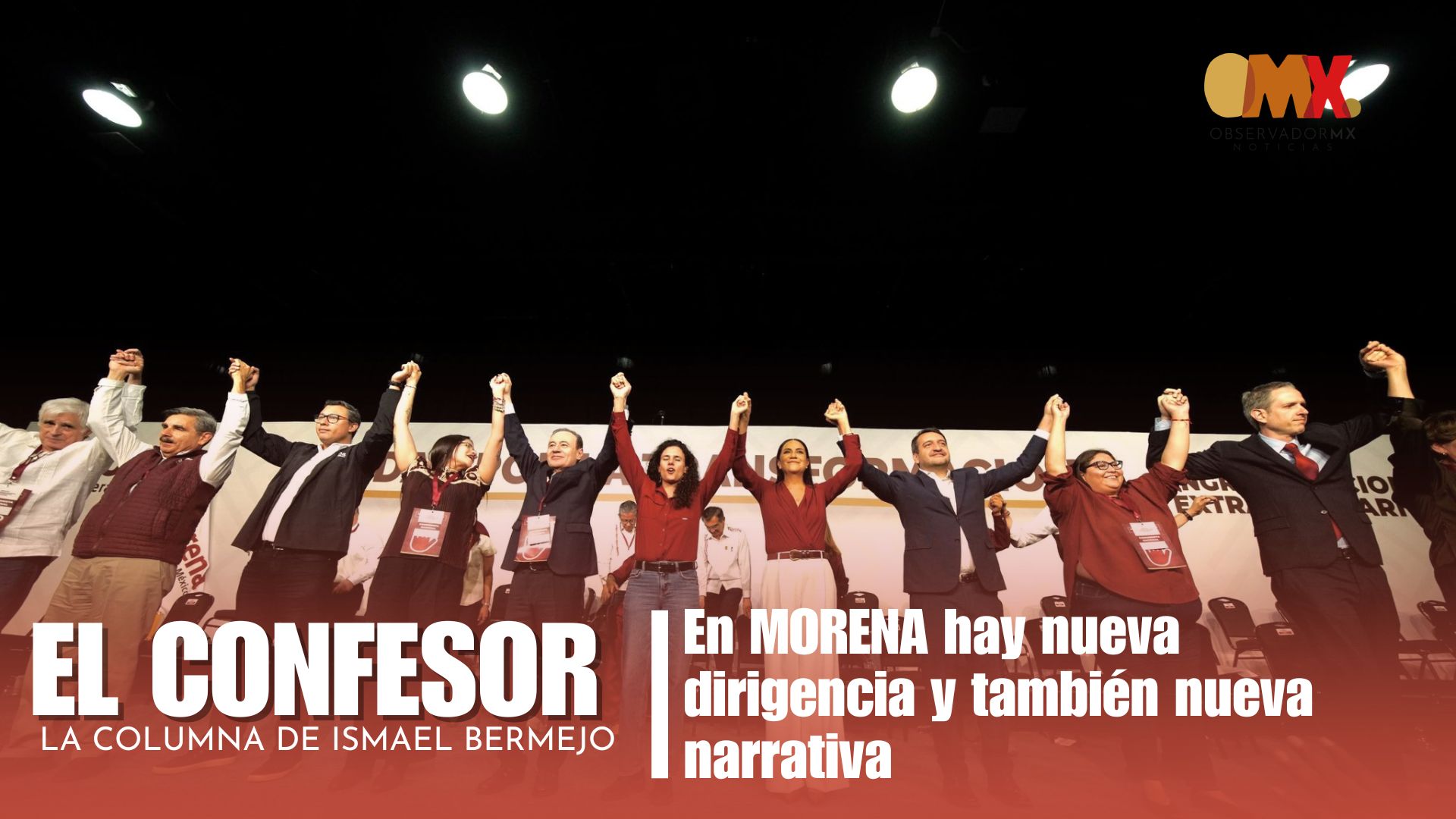 En MORENA hay nueva dirigencia y también nueva narrativa