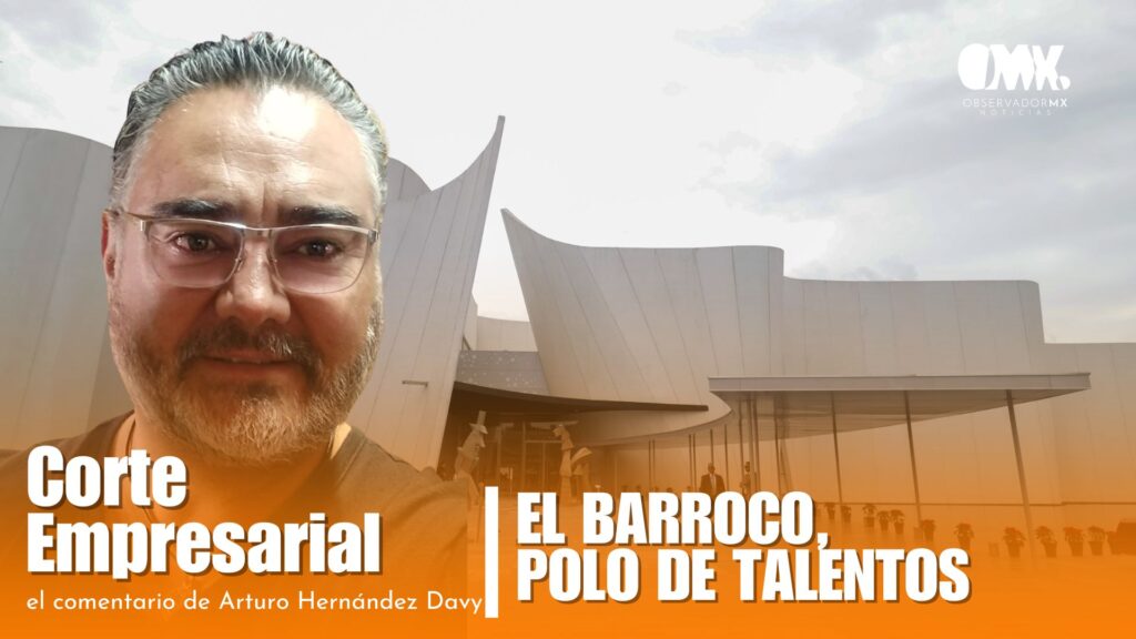 EL BARROCO, POLO DE TALENTOS