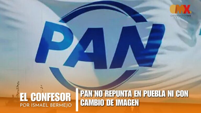 PAN NO REPUNTA EN PUEBLA NI CON CAMBIO DE IMAGEN