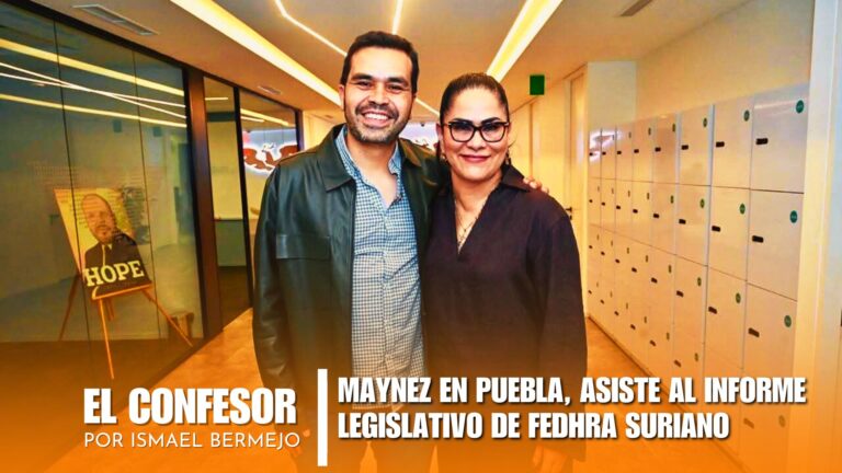 MAYNEZ EN PUEBLA, ASISTE AL INFORME LEGISLATIVO DE FEDHRA SURIANO