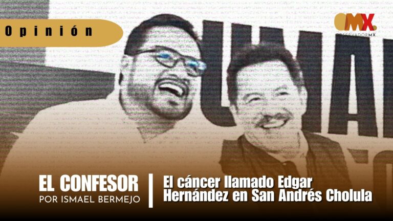 El cáncer llamado Edgar Hernández en San Andrés Cholula