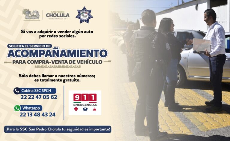 POLICÍA DE SAN PEDRO CHOLULA INICIA ACOMPAÑAMIENTO SEGURO PARA COMPRAVENTA DE AUTOS