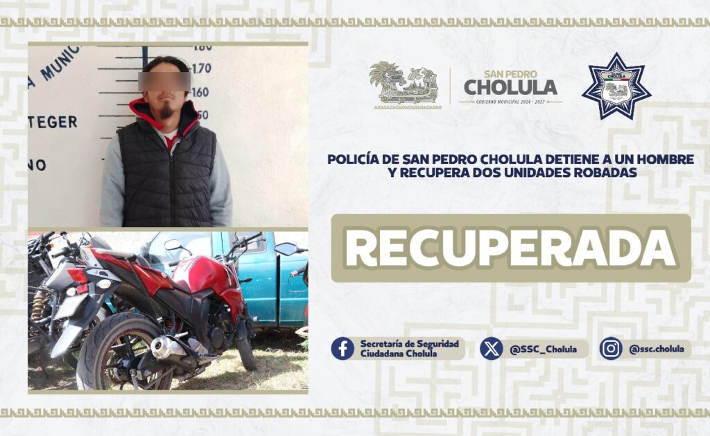 Policía de San Pedro Cholula detiene a un hombre y recupera dos unidades robadasImage 2025-01-08 at 13.18.16