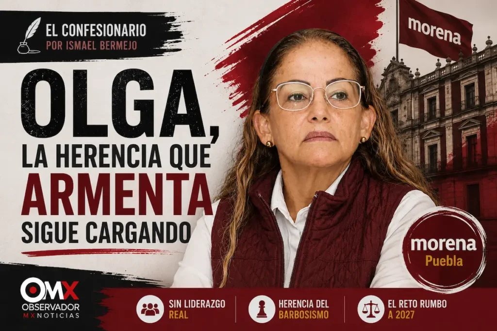 Olga, la herencia que Armenta sigue cargando