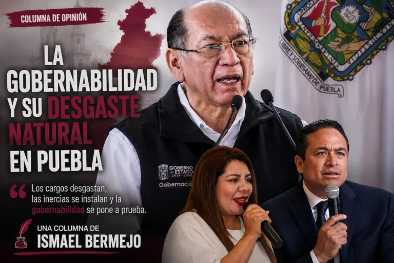 La gobernabilidad y su desgaste natural en Puebla
